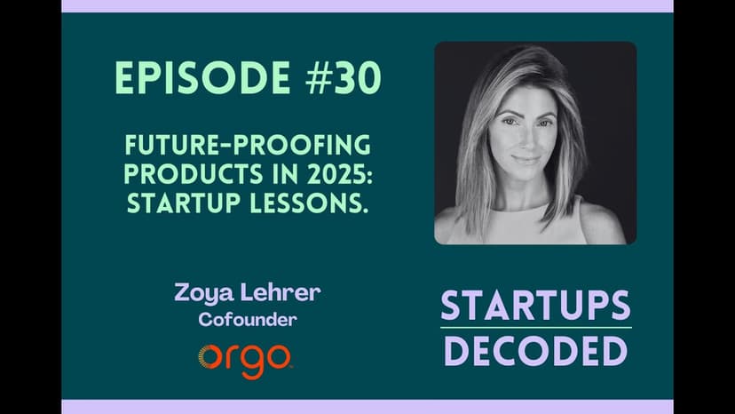 Future-Proofing Products in 2025 · Startups Decoded Ep. 30